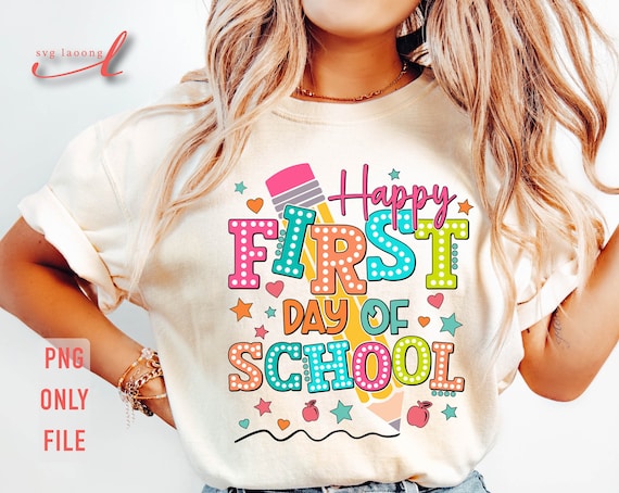 Happy First Day Of School PNG, Teacher Gift (Digital Download)