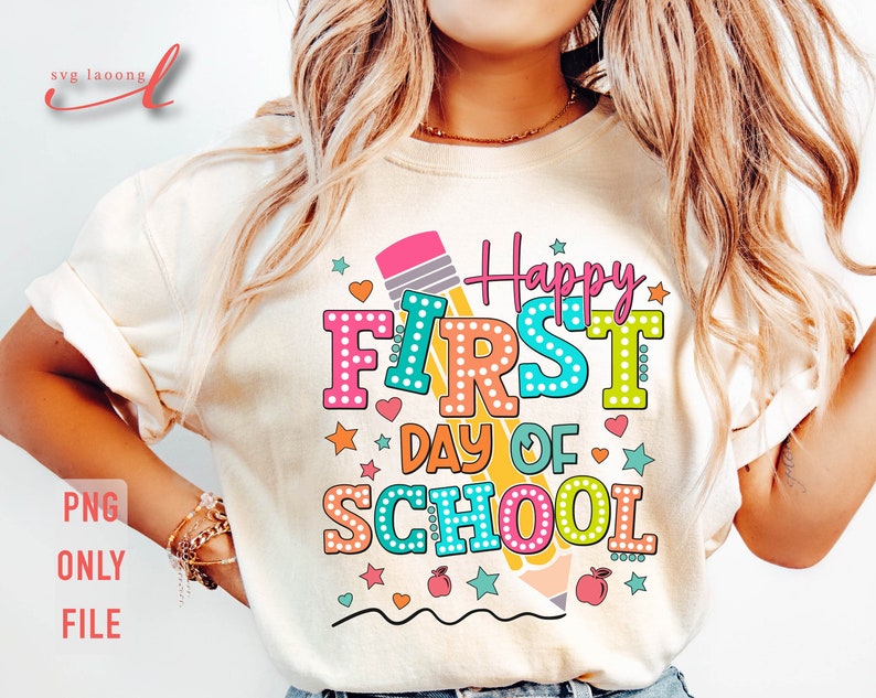 Happy First Day Of School PNG, Teacher Gift (Digital Download) image 1