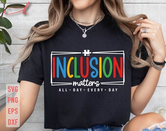 Inclusion Matters Autism Awareness SVG PNG: T-Shirt Design (Digital Download)