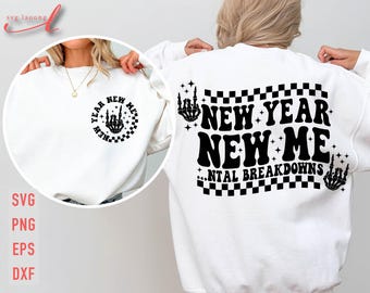 May include: White sweatshirt with a black graphic that says "New Year New Me...Mental Breakdowns" with a chequered pattern and a skeleton hand design.
