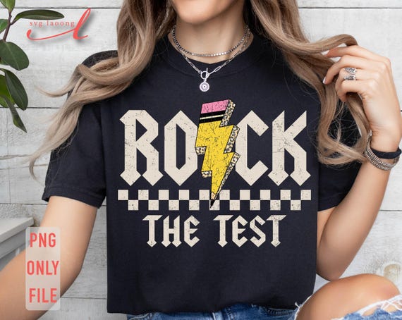 Rock The Test PNG: Teacher Test Day Shirt Design (Digital Download)