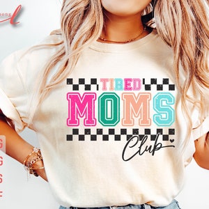Tired Moms Club Svg, Cool moms Club Svg, Mama Svg, Funny Mama Svg, Mom Quote Svg, Mother&#39;s Day, Gift for Mom, Mom Mode Png, Mom Shirt Svg