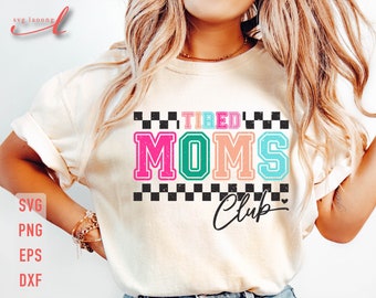 Club de Mamás Cansadas SVG, Cita Divertida para Mamás, Diseño de Camiseta para Mamás (Descarga Digital)