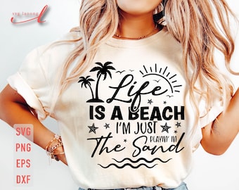 Life's A Beach SVG: Summer Vacation Shirt Design (Digital Download)