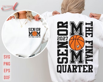 Senior Basketball Mom 2027 SVG: The Final Quarter (Digital Files)
