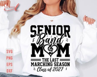 Senior Band Mom 2027 SVG: The Last Marching Season Class of 2027 (Digital Download)