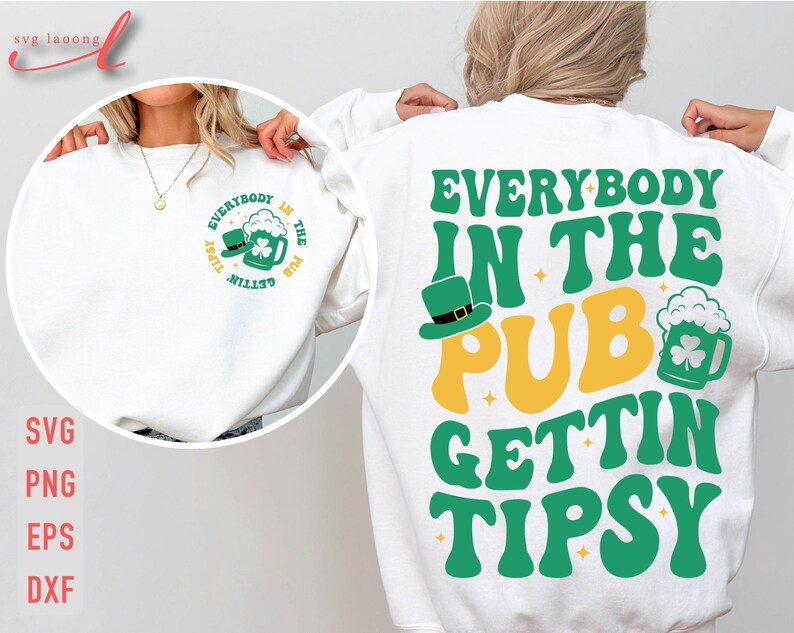 May include: White sweatshirt with green text that reads "Everybody in the Pub Gettin Tipsy". The text is in a retro font style with shamrocks and a beer mug graphic.