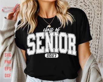 Senior Class of 2027 SVG: Graduation Shirt Design (Digital Download)