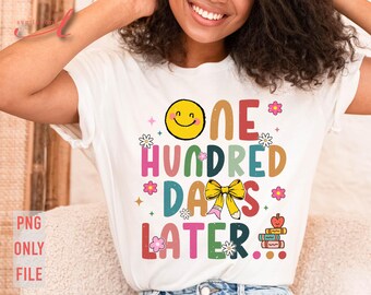 One Hundred Days Later PNG: Teacher Shirt Design (Digital Download)
