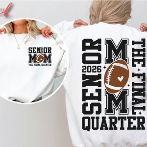 Senior Football Mom 2026 Svg, The Final Quarter, Football Mom Svg, Senior Football Mom Svg, Class of 2026 Svg, Senior Football Mom Shirt
