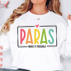 Paras Make It Possible Svg, Paraprofessional Svg, Paraprofessional Png, Para Squad Svg, Para Appreciation Svg, Paraprofessional Gifts