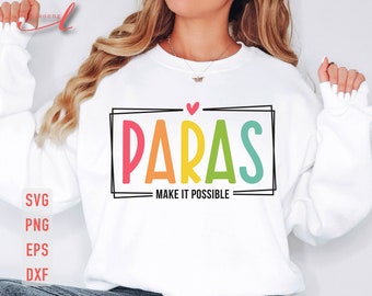 Para Make It Possible SVG PNG: Paraprofessional Appreciation Design (Digital Download)