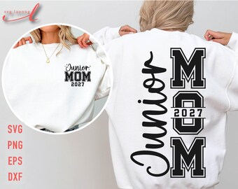 Junior Mom 2027 SVG: Graduation Shirt Design (Digital Download)