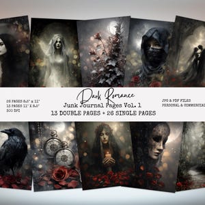 May include: A collection of digital junk journal pages with a dark romance theme. The images feature gothic illustrations of women, ravens, roses, and moons. The text on the image reads "Dark Romance Junk Journal Pages Vol. 1". The pages are 8.5" x 11" and 11" x 8.5".