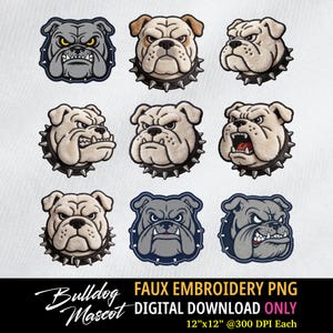 May include: Nine faux embroidery patches of bulldog faces in various colors and expressions. Each bulldog has a spiked collar. The text "Bulldog Mascot" and "FAUX EMBROIDERY PNG DIGITAL DOWNLOAD ONLY 12"x12" @300 DPI Each" is at the bottom.