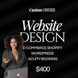 May include: A woman in a grey blazer holds a phone and laptop with the Apple logo. The image features the text "Custom Order" and "Website Design" with the services listed as E-commerce Shopify, WordPress, and Acuity Booking.