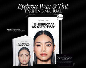 Eyebrow Wax & Tint Training Manual - Editable Course Brow Waxing and Tinting Trainers and Beauty Academies,  Eyebrow Tinting Manual , Canva