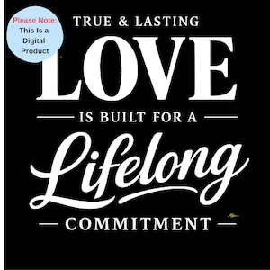 Amore vero e duraturo SVG PNG | Citazione di impegno Design tipografico | Dichiarazione di relazione minimalista in bianco e nero