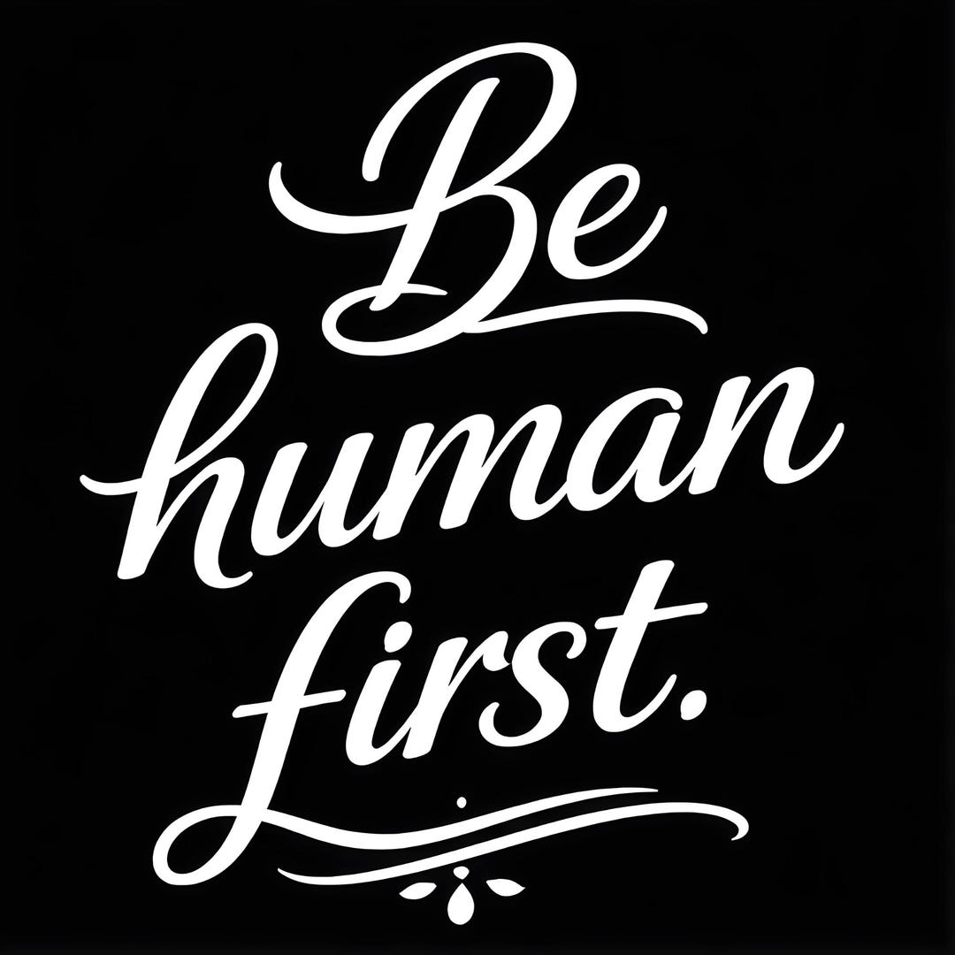 Be Human First SVG PNG | Inspirational Quote Typography Design ...