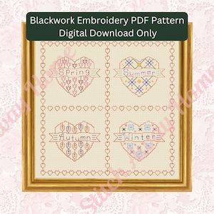 May include: A digital download PDF pattern for blackwork embroidery featuring four hearts with the words "Spring", "Summer", "Autumn", and "Winter" inside each heart.
