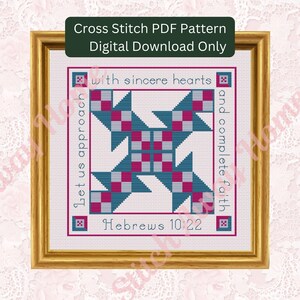 May include: A framed cross-stitch pattern featuring a geometric design in teal and magenta, with the text "Hebrews 10:22". The frame is gold-colored, and the text "Cross Stitch PDF Pattern Digital Download Only" is at the top.