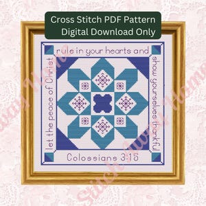 May include: Cross stitch PDF pattern for a design with a blue and purple geometric pattern and the text "Let the peace of Christ rule in your hearts and show yourselves thankful, Colossians 3:15".