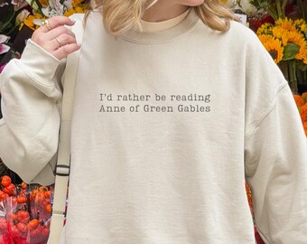 Anne Of Green Gables Sweatshirt Anne Of Green Gables Gifts Book Related Gifts Cottage Core Clothes English Teacher Gift Ann of Green Gables