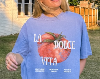 La Dolce Vita Shirt Tomato Shirt Italian Shirt Pasta Shirt Summer Harvest Italian Summer Tomato Girl Shirt Tomato Girl Summer Sicilian Gifts