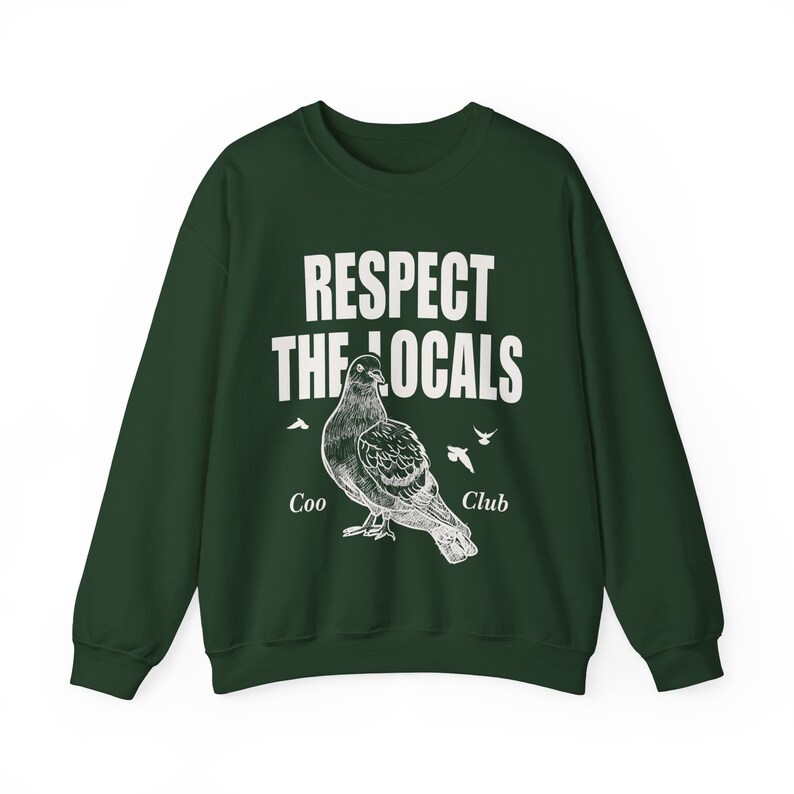 Pigeon Sweatshirt Bird Sweatshirt Respect the locals Coo Club