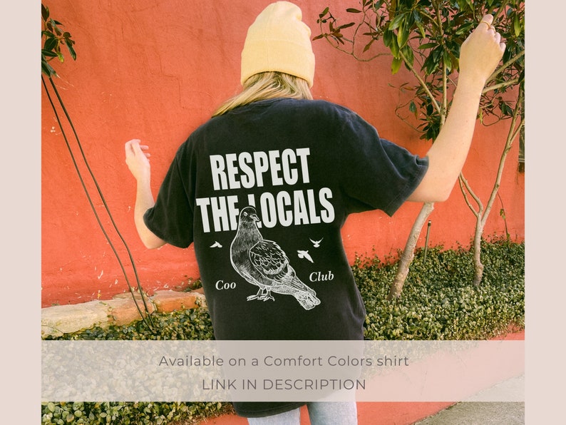 May include: A black t-shirt with the text "Respect the Locals" and a graphic of a pigeon with the words "Coo" and "Club" on either side.