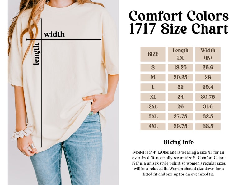 May include: Size chart for Comfort Colors 1717 t-shirts, showing measurements in inches for sizes S through 4XL. The chart includes length and width measurements.
