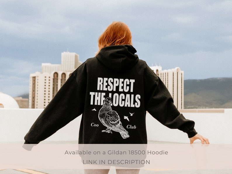 May include: Black hoodie with a white graphic print of a pigeon and the text "RESPECT THE LOCALS" with the words "Coo" and "Club" below the pigeon.