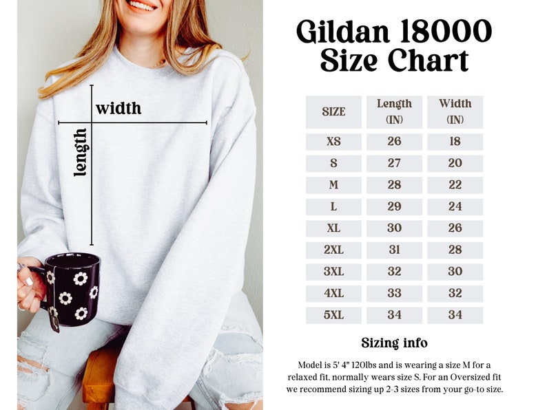 Puede incluir: Tabla de tallas Gildan 18000 para sudaderas. La tabla muestra la longitud y el ancho en pulgadas para las tallas XS a 5XL. Informaci&oacute;n sobre el tama&ntilde;o: La modelo mide 1,63 m y pesa 54 kg y lleva una talla M para un ajuste relajado, normalmente lleva una talla S. Para un ajuste holgado, recomendamos aumentar el tama&ntilde;o de 2 a 3 tallas desde su talla habitual.