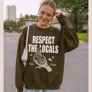 Pigeon Sweatshirt Bird Sweatshirt Respect the locals Coo Club