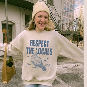 Pigeon Sweatshirt Bird Sweatshirt Respect the locals Coo Club