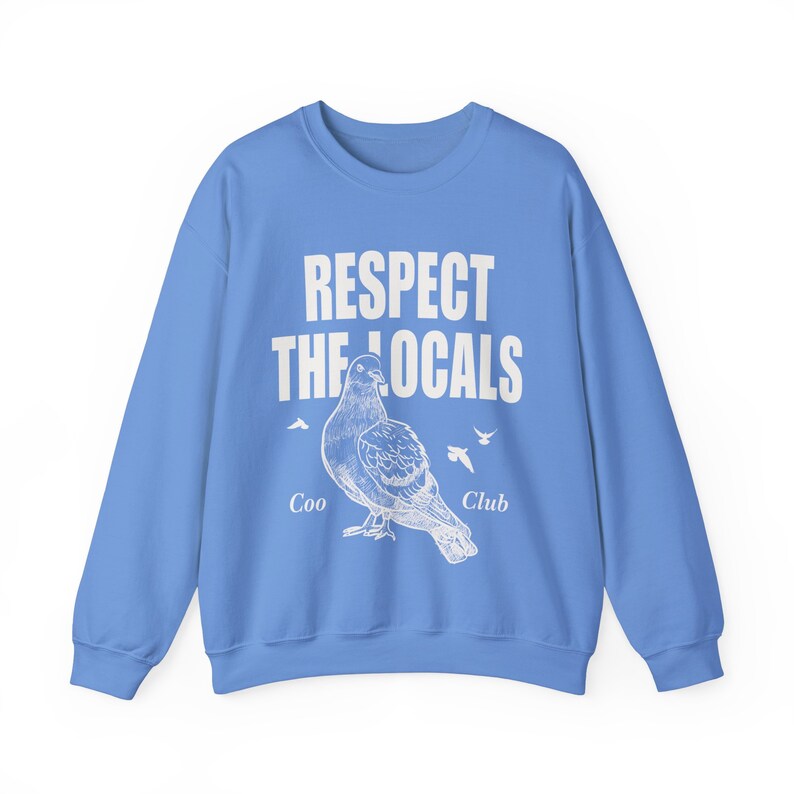Pigeon Sweatshirt Bird Sweatshirt Respect the locals Coo Club