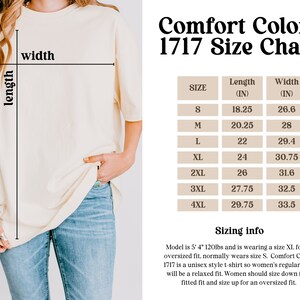 May include: Size chart for Comfort Colors 1717 t-shirts, showing measurements in inches for sizes S through 4XL. The chart includes length and width measurements for each size.