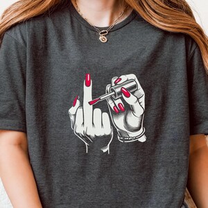 Feminist Nail Polish Graphic Tee: Bold Woman's Shirt