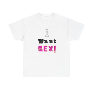 Funny I Want Sex T-Shirt, Adult Humor Tee, Naughty Graphic Shirt, Raunchy Unisex Top, Sarcastic Quote Apparel