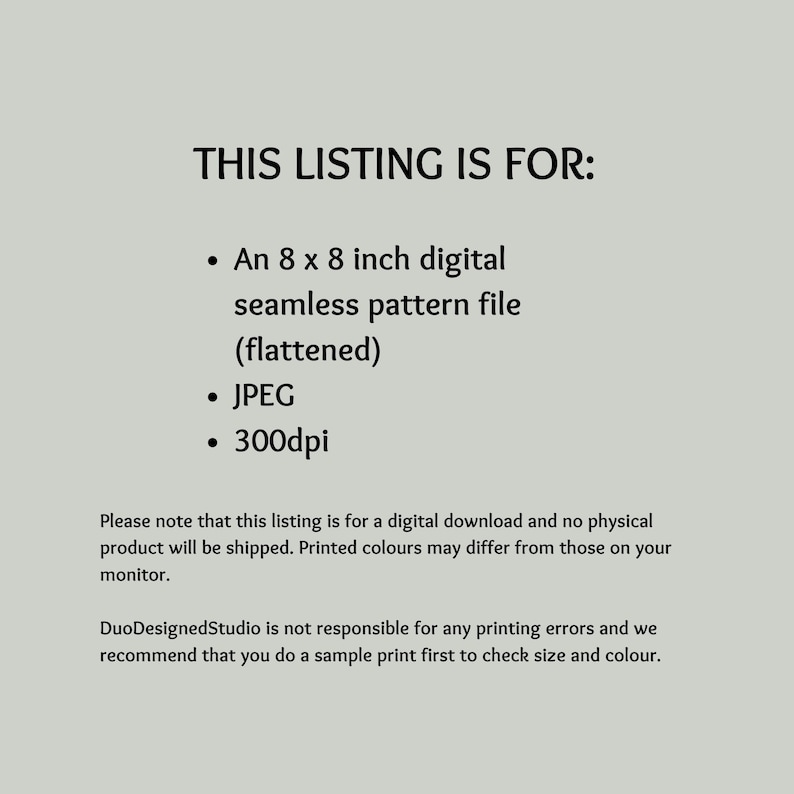 Peut inclure: Cette annonce concerne un fichier num&eacute;rique de motif sans couture de 8 x 8 pouces au format JPEG, aplati et &agrave; 300 dpi. Veuillez noter que cette annonce concerne un t&eacute;l&eacute;chargement num&eacute;rique et qu'aucun produit physique ne sera exp&eacute;di&eacute;. Les couleurs imprim&eacute;es peuvent diff&eacute;rer de celles affich&eacute;es sur votre &eacute;cran. DuoDesignedStudio n'est pas responsable des erreurs d'impression et nous vous recommandons de faire un essai d'impression pour v&eacute;rifier la taille et la couleur.