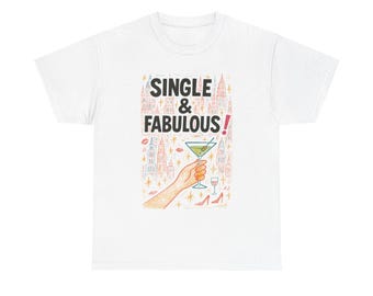 SATC Tshirt, Single Tee, Single & Fabulous Tshirt, Satc tee, Carrie Bradshaw Tshirt, gift for her, cool tshirt