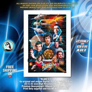 Op de afbeelding: Een digitale fan art print van "Blake's 7" met een collage van personages en ruimteschepen. De print bevat de tekst "BLAKE'S 7" en "ICONZ OF GEEK ART". De print is op semi-glans papier.