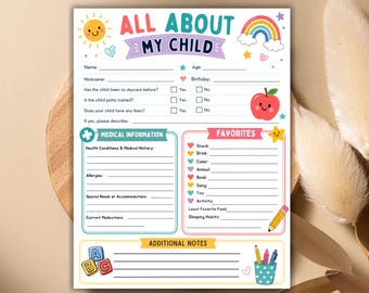 May include: A printable All About My Child information sheet featuring colorful illustrations of a sun, rainbow, apple, and school supplies. The form includes sections for personal details, medical history, favorites, and additional notes for parents.