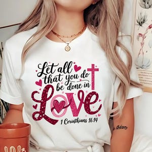 Let all that you do be in love svg 1 Corinthians 16:14 PNG file, Valentines Sublimation file christian valentine religious png, Christian