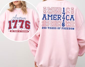 America 250 Years Sweatshirt, 250th Birthday USA Sweatshirt, 250th Year Hoodie, USA Flag Hoodie, 1776-2026 Patriotic Crewneck 125559