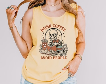 drink coffee avoid people tank top, sarcastic coffee gift, coffee lover shirt, funny skeleton coffee tank tops, 125017