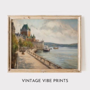 Chateau Frontenac & Quebec City Waterfront | Iconic Canadian Landmark | Printable Wall Art | Vintage Seaside Landscape | Canadian Landmark
