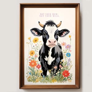 Not Your Mom Not Your Milk Art Print | Vegan Print | Veganism Art | Vegan Gift | Kitchen Wall Decor | Dorm Room Decor | Downloadable Prints