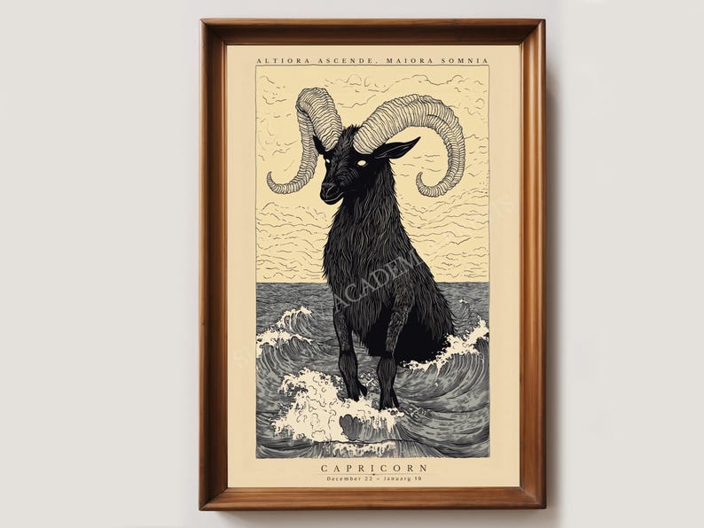 May include: A black and white illustration of a Capricorn zodiac sign. The image features a black goat with large horns standing in the ocean waves. The text "ALTIORA ASCENDE. MAIORA SOMNIA" is at the top of the image. The text "CAPRICORN December 22 - January 19" is at the bottom of the image.