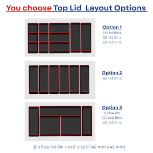 May include: Three layout options for black storage bins with red edges. Option 1: (6) 1x1, (3) 1x2, (2) 1x3 bins. Option 2: (6) 1x3 bins. Option 3: (1) 1x4, (2) 2x2, (2) 1x3 bins. Bin size: 1x1 bin = 1.65 inches by 1.65 inches.